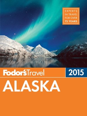 Fodor's Alaska 2015 - ebook